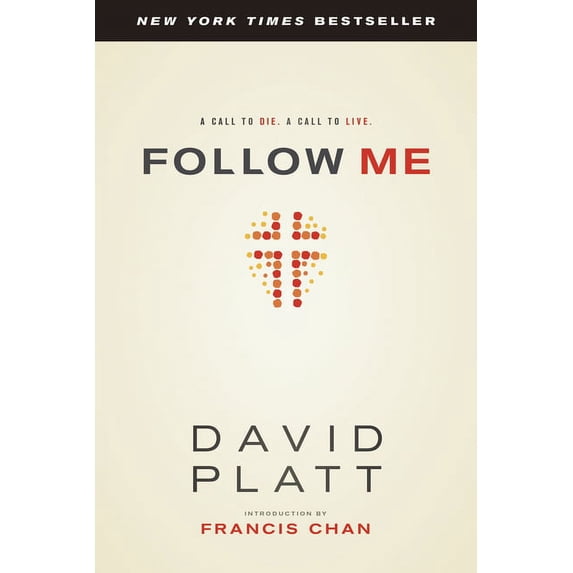 Follow Me : A Call to Die. A Call to Live. (Paperback)
