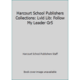 thumbnail image 1 of Pre-Owned Follow My Leader Grade 5, Leveled Library: Harcourt School Publishers Collections (Paperback) 0153144084 9780153144080, 1 of 1