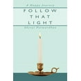 thumbnail image 1 of Follow That Light: A Happy Journey (Paperback), 1 of 1