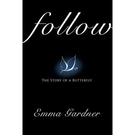 Follow : The Story of a Butterfly