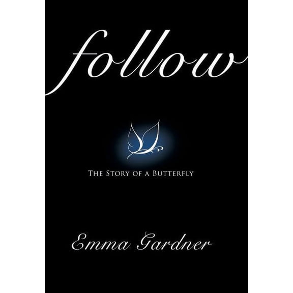 Follow: The Story of a Butterfly
