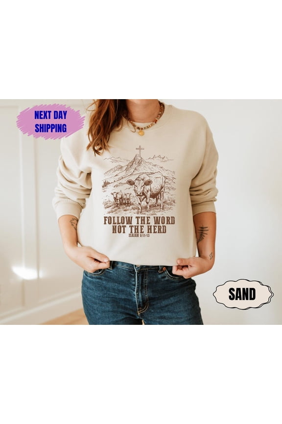 Follow The Word Not The Herd Sweatshirt, Inspirational Christian Sweater, Faith-Based Scenic Apparel, Religious Message Sweatshirt, Full size S-5XL