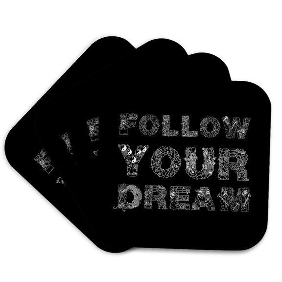 3drose, Follow Your Dream Unique, Beautiful Decorative Text on Black, Set of 4 Coasters - Soft