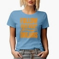 thumbnail image 1 of Follow Your Dreams, Baby Blue T-Shirt, Large, 1 of 5