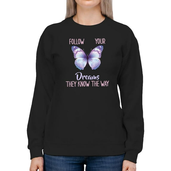 Follow Your Dreams Butterfly Sweatshirt Women -Smartprints Designs, Female 4X-Large