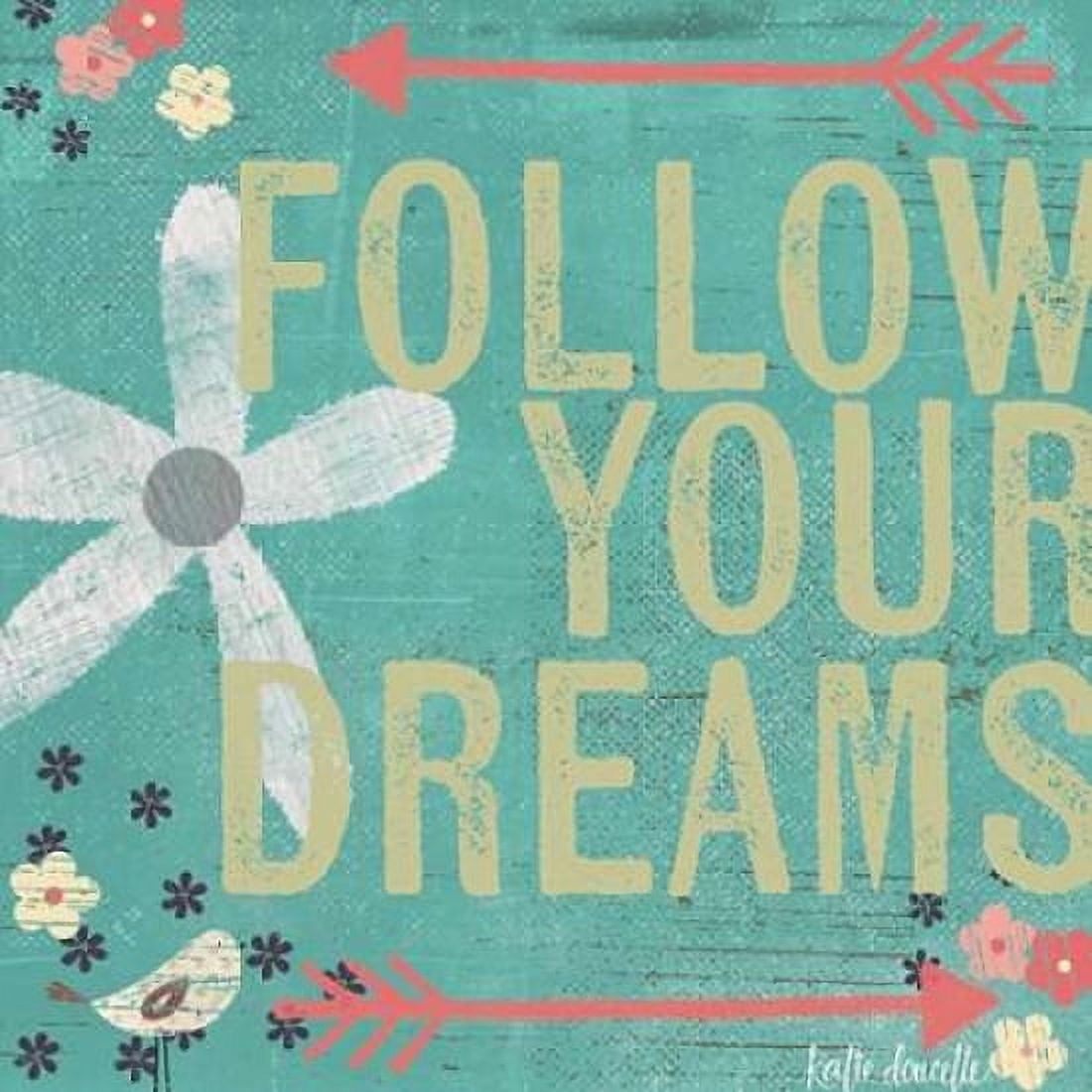 Follow Your Dreams Canvas Art - Katie Doucette (24 x 24)