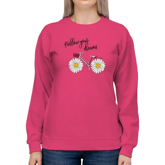 Follow Your Dreams Daisies Sweatshirt Women -Image by Shutterstock, Female x-Large