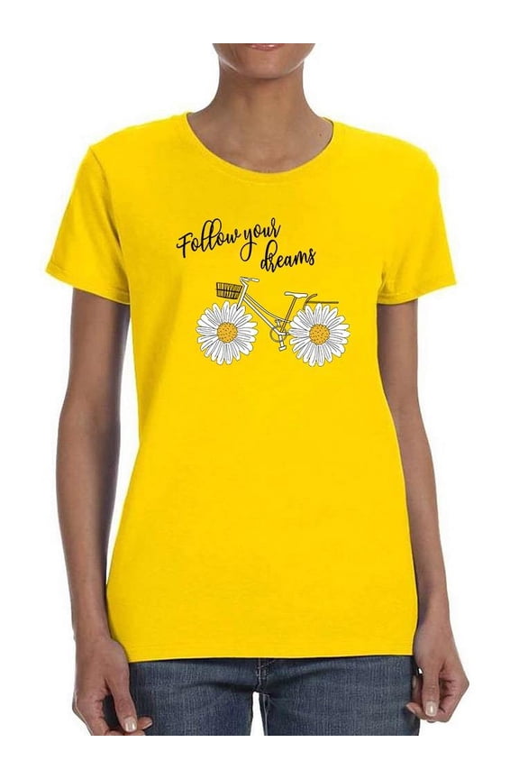 Follow Your Dreams Daisies T-Shirt Women -Image by Shutterstock, Female 3X-Large