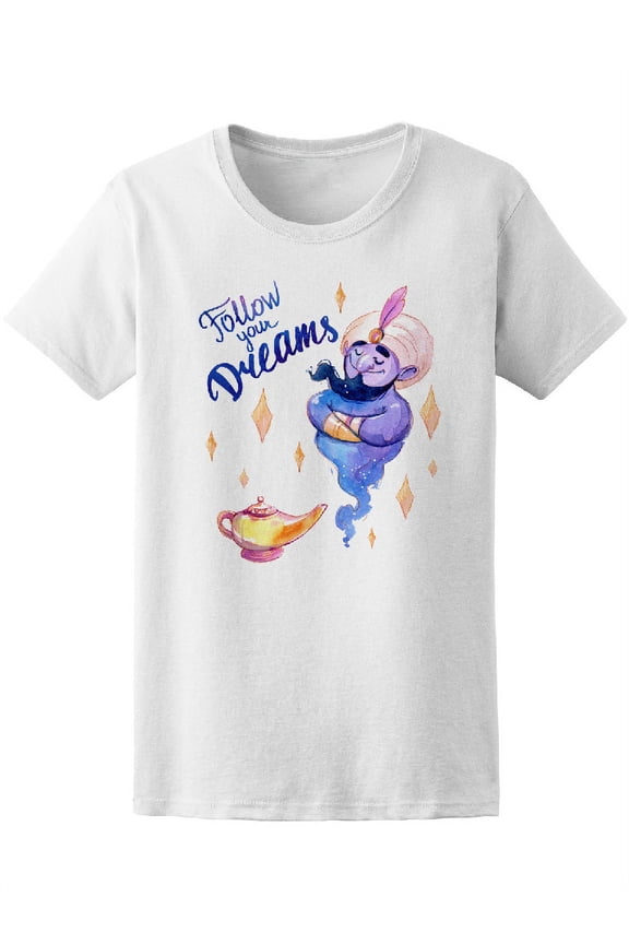 Follow Your Dreams Genie T-Shirt Women -Image by Shutterstock, Female Large