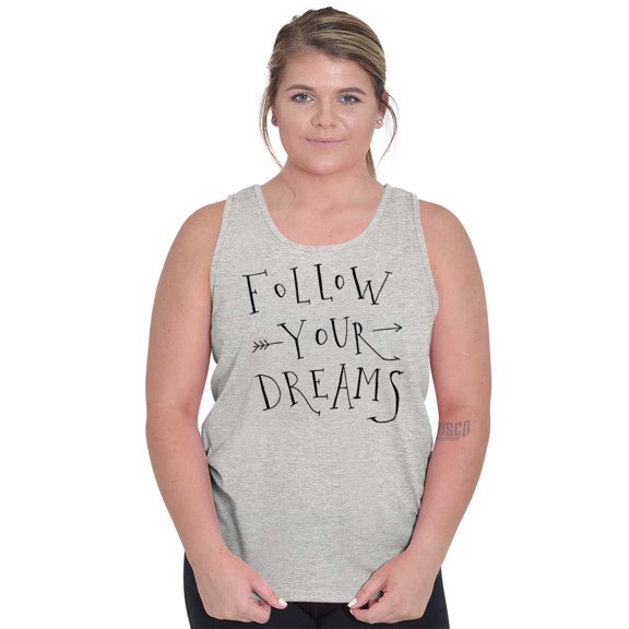 Follow Your Dreams Inspirational Tank Top Tee Shirt Women Brisco Brands S