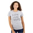 thumbnail image 1 of Follow Your Dreams Inspirational Womens Slim Fit Graphic Tee Brisco Brands L, 1 of 1