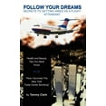 thumbnail image 1 of Follow Your Dreams(c): Secrets to Getting Hired as a Flight Attendant (Paperback), 1 of 1