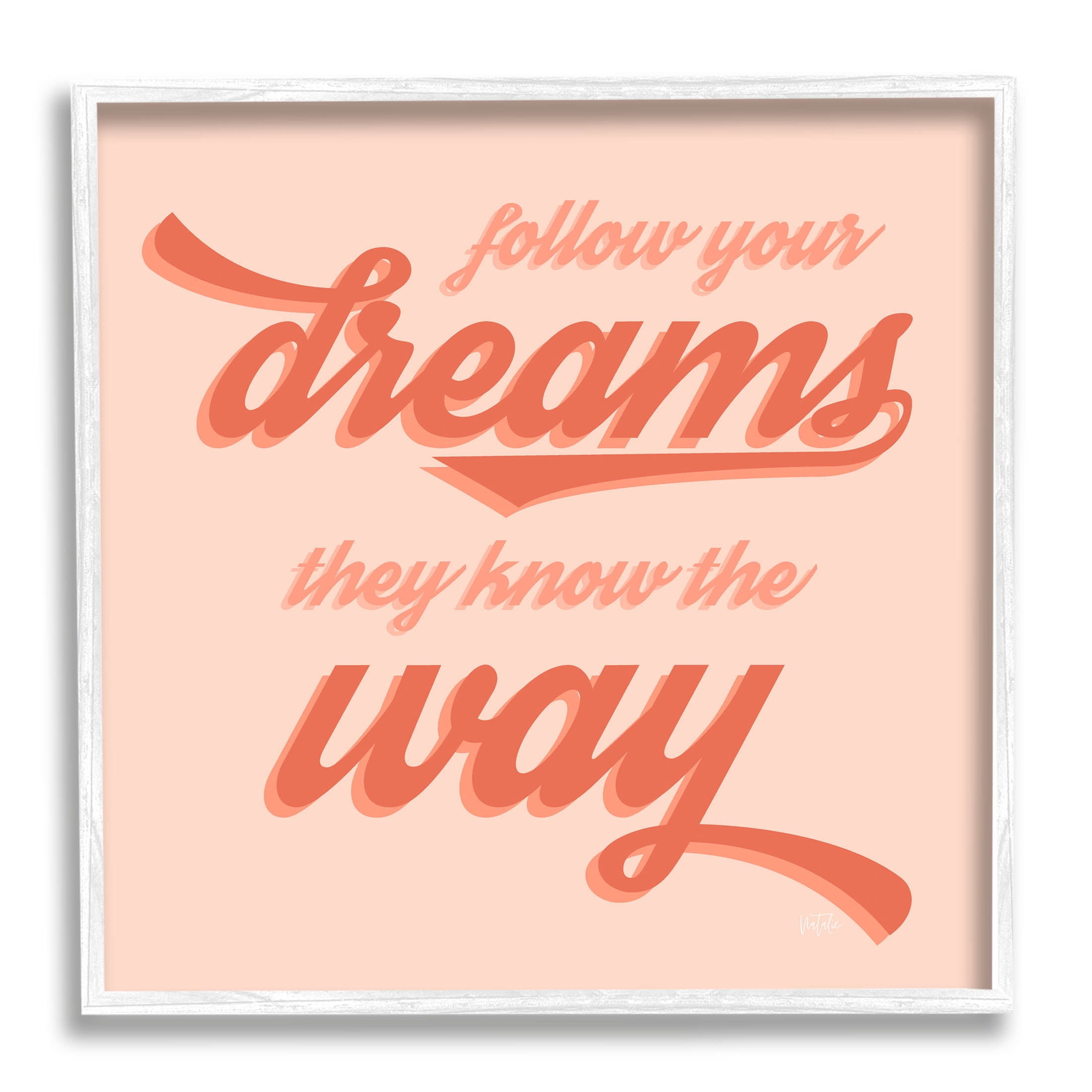 Follow Your Dreams They Know The Way Phrase Inspirational Graphic Art White Framed Art Print Wall Art