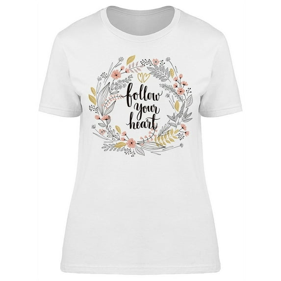 Follow Your Heart Floral Wreath Tee Women's -Image by Shutterstock