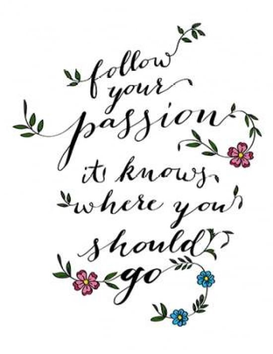 Follow Your Passion Canvas Art - Amy Cummings (22 x 28)