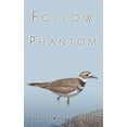 thumbnail image 1 of Follow a Phantom, (Hardcover), 1 of 1