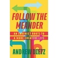 thumbnail image 1 of Pre-Owned Follow the Meander: An Indirect Route to a More Creative Life Paperback, 1 of 1