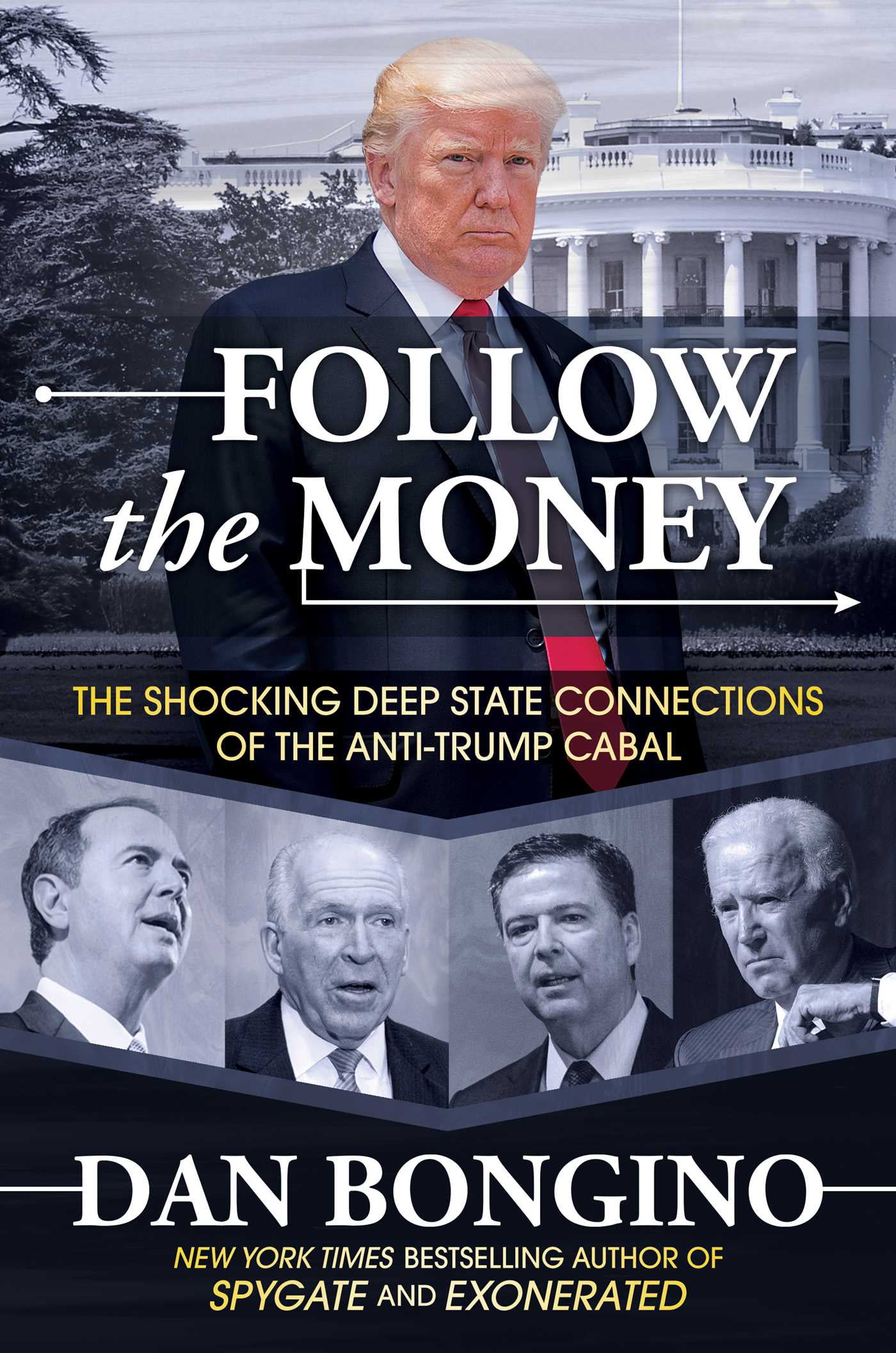 DAN BONGINO Follow the Money : The Shocking Deep State Connections of the Anti-Trump Cabal (Hardcover)