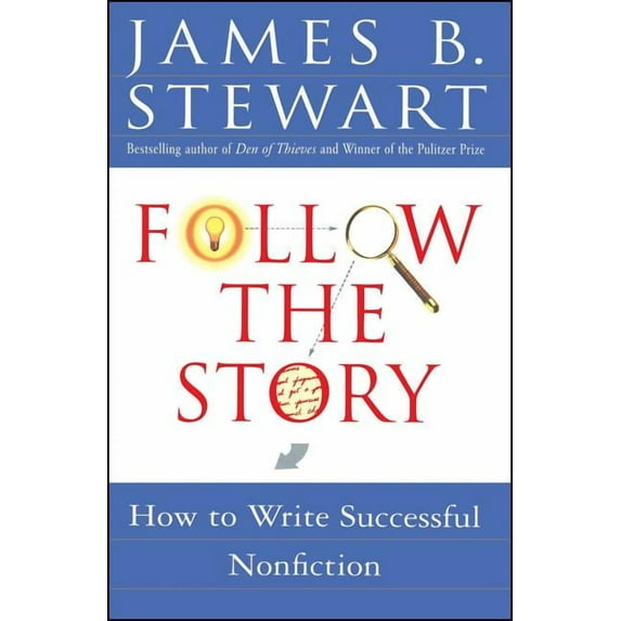 Follow the Story: How to Write Successful Nonfiction, (Paperback)