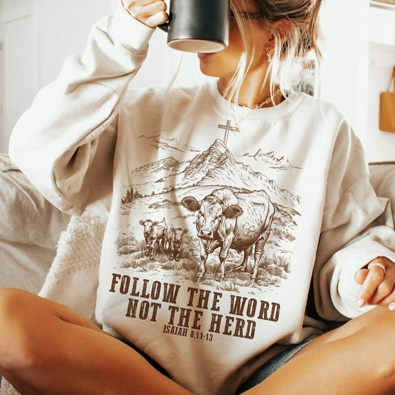 Follow the word, not the herd Sweatshirt, Isaiah 8:11-13, castles Sweatshirt, Christian Country Sweatshirt, Western Cowboy Sweatshirt,Christian Sweatshirt