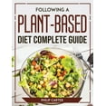 thumbnail image 1 of Following A Plant-Based Diet Complete Guide (Paperback), 1 of 1