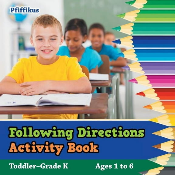 Following Directions Activity Book Toddler-Grade K - Ages 1 to 6 (Paperback)