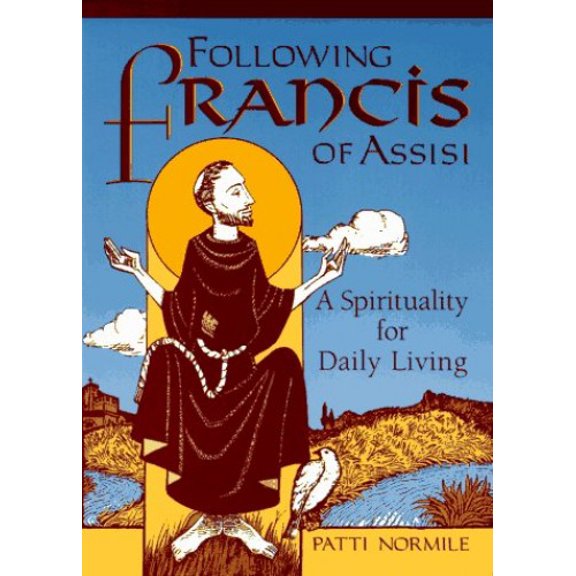 Pre-Owned Following Francis of Assisi : A Spirituality for Daily Living: A Spirituality for Daily Living (Paperback) 0867162406 9780867162400
