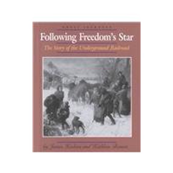 Pre-Owned Following Freedom's Star: The Story of the Underground Railroad (Library Binding) 0761412298 9780761412298