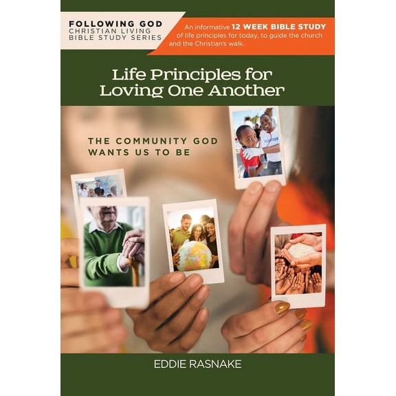 Following God Christian Living Following God Life Principles for Loving One Another: Community God Wants Us to Be, (Paperback)