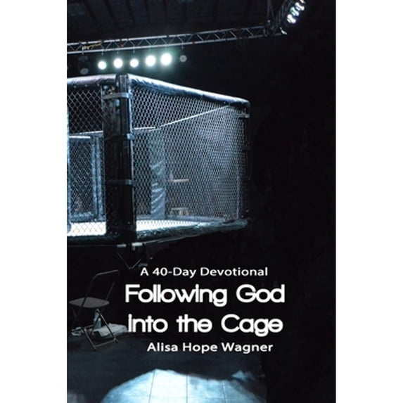 Pre-Owned Following God into the Cage: A 40-Day Devotional (Paperback) 0692360794 9780692360798