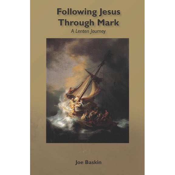 Following Jesus Through Mark: A Lenten Journey (Paperback)