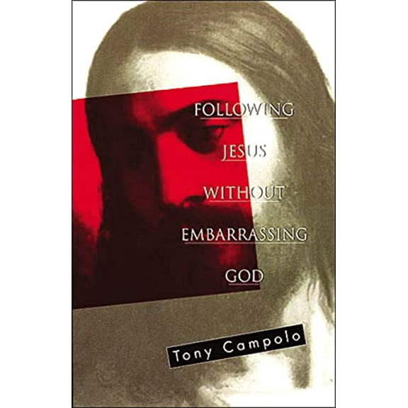 Pre-Owned Following Jesus Without Embarrassing God (Paperback) 0849940680 9780849940682