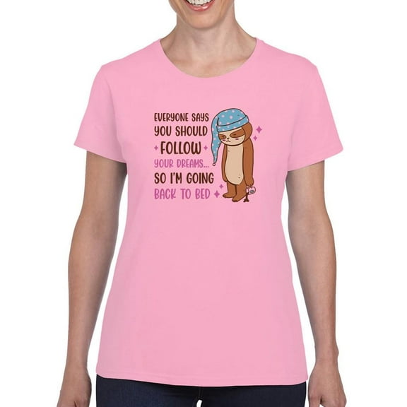 Following My Dreams To Bed T-Shirt Women -Smartprints Designs, Female Small