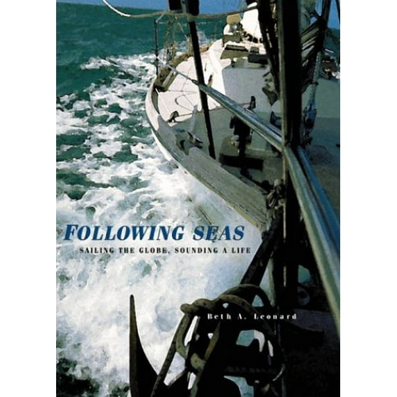 Pre-Owned Following Seas : Sailing the Globe, Sounding a Life (Paperback) 9781559493703