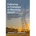 thumbnail image 1 of Following in Footsteps or Marching Alone?: How Institutional Differences Influence Renewable Energy Policy, (Paperback), 1 of 1