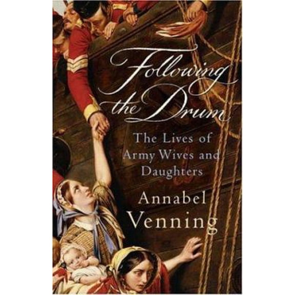 Pre-Owned Following the Drum : The Lives of Army Wives and Daughters (Hardcover) 0755312589 9780755312580