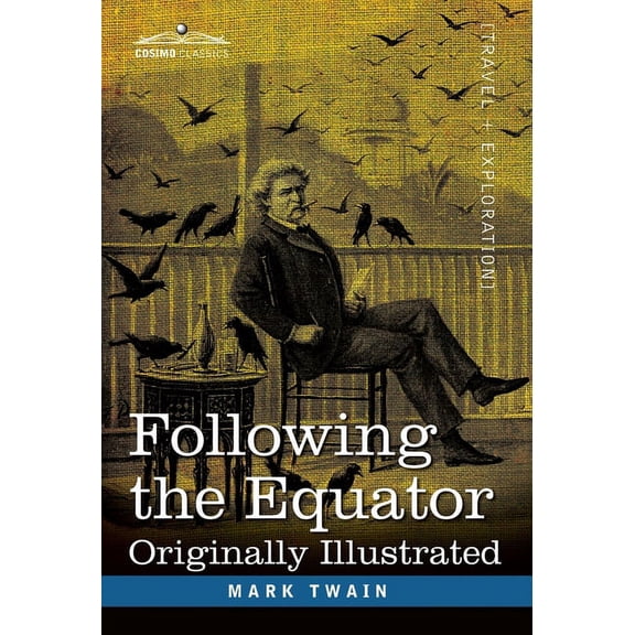 Following the Equator: A Journey Around the World (Hardcover)