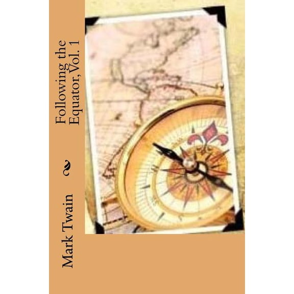 Following the Equator, Vol. 1 (Paperback)
