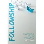 Followship : Pastoring In His Presence (Paperback)