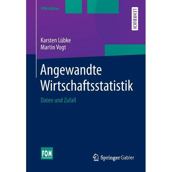Fom-Edition Angewandte Wirtschaftsstatistik: Daten Und Zufall, (Paperback)