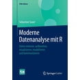 thumbnail image 1 of Fom-Edition Moderne Datenanalyse Mit R: Daten Einlesen, Aufbereiten, Visualisieren, Modellieren Und Kommunizieren, (Paperback), 1 of 1