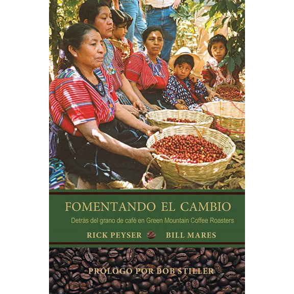 Fomentando El Cambio: Detrs del grano de caf en Green Mountain Coffee Roasters, (Paperback)