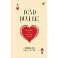 thumbnail image 1 of Fond Reverie: The tale of a waiting Heart, (Paperback), 1 of 1