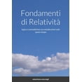 thumbnail image 1 of Fondamenti di RelativitÃ : logica e contraddizioni con considerazioni sullo spazio-tempo, (Paperback), 1 of 1