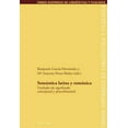thumbnail image 1 of Fondo Hispánico de Lingüística Y Filología: Semántica latina y románica: Unidades de significado conceptual y procedimental (Paperback), 1 of 1