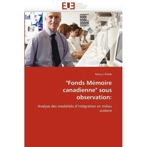 "Fonds Mémoire Canadienne" Sous Observation (Paperback)