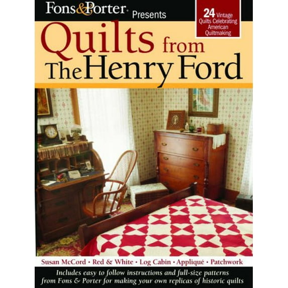 Pre-Owned Fons Porter Presents Quilts from The Henry Ford: 24 Vintage Quilts Celebrating American Quiltmaking