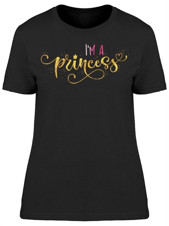 Font I'm A Princess T-Shirt Women -Image by Shutterstock, Female Medium