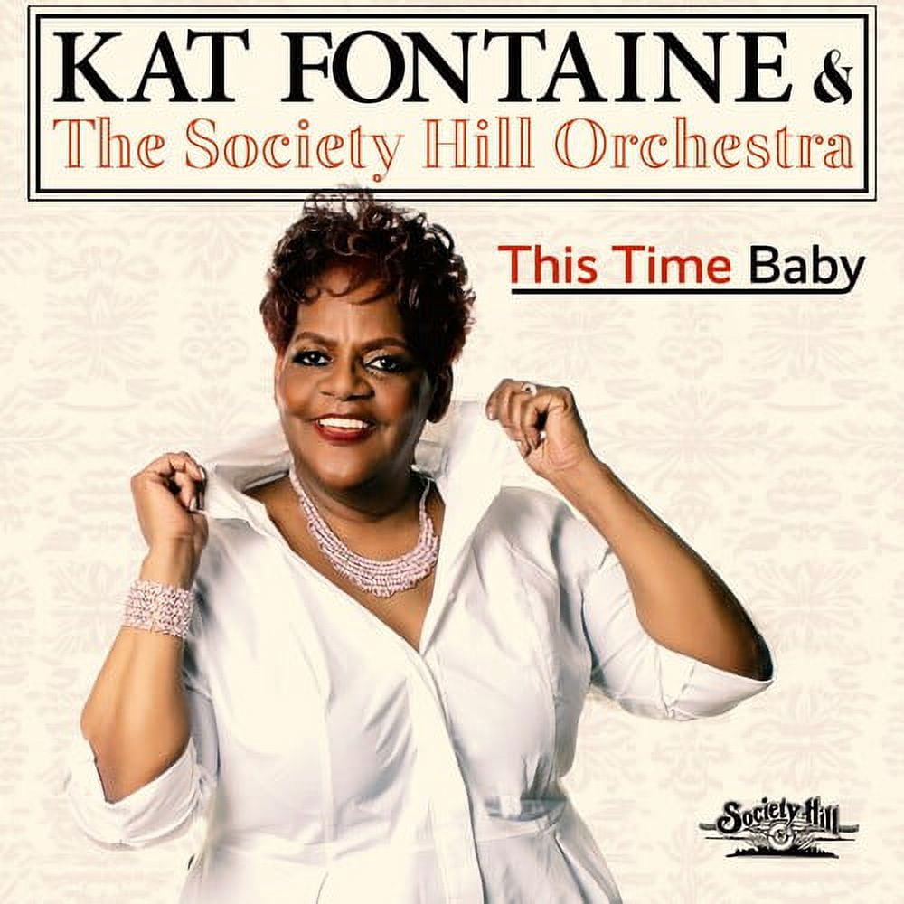 Fontaine,Kat & the Society Hill Orchestra - This Time Baby - Music & Performance - CD