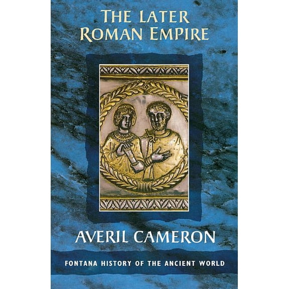 Fontana History of the Ancient World The Later Roman Empire, (Paperback)